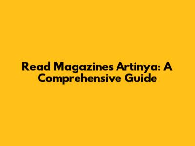 Read Magazines Artinya: A Comprehensive Guide