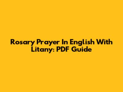 Rosary Prayer In English With Litany: PDF Guide