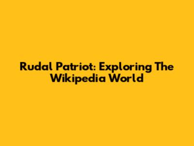 Rudal Patriot: Exploring The Wikipedia World