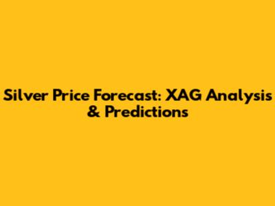 Silver Price Forecast: XAG Analysis & Predictions