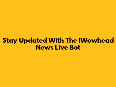 Stay Updated With The IWowhead News Live Bot