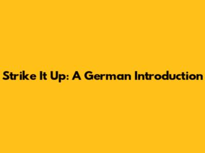 Strike It Up: A German Introduction
