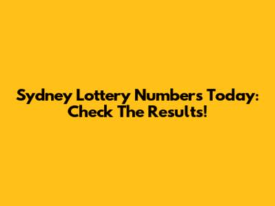 Sydney Lottery Numbers Today: Check The Results!