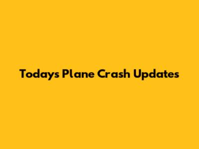 Today's Plane Crash Updates