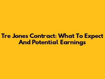 Tre Jones Contract: What To Expect And Potential Earnings