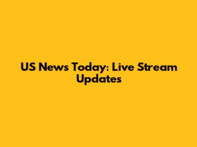 US News Today: Live Stream Updates