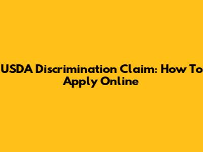 USDA Discrimination Claim: How To Apply Online