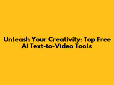 Unleash Your Creativity: Top Free AI Text-to-Video Tools