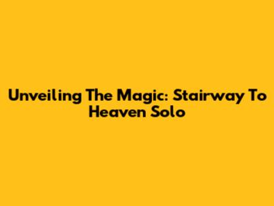 Unveiling The Magic: 'Stairway To Heaven' Solo