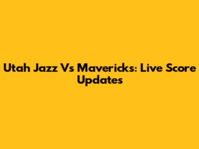 Utah Jazz Vs Mavericks: Live Score Updates