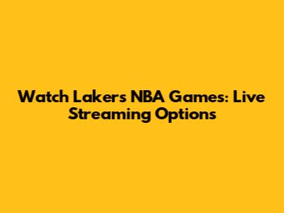 Watch Lakers NBA Games: Live Streaming Options