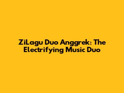ZiLagu Duo Anggrek: The Electrifying Music Duo